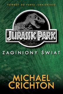 Chomikuj, ebook online Jurassic Park. Zaginiony Świat. Michael Crichton