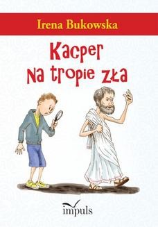 Ebook Kacper na tropie zła pdf