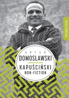 Chomikuj, ebook online Kapuściński non-fiction. Artur Domosławski