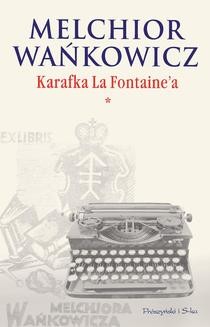 Chomikuj, ebook online Karafka La Fontaine a tom I. Melchior Wańkowicz