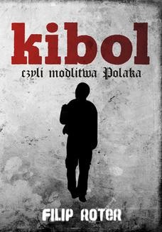 Chomikuj, ebook online Kibol, czyli modlitwa Polaka. Filip Roter