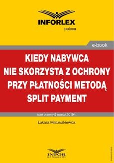 Chomikuj, ebook online Kiedy nabywca nie skorzysta z ochrony przy płatności metodą split payment. Łukasz Matusiakiewicz