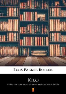 Chomikuj, ebook online Kilo. Being the Love Story of Eliph Hewlitt, Book Agent. Ellis Parker Butler