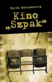 Chomikuj, ebook online Kino „Szpak”. Marek Ławrynowicz