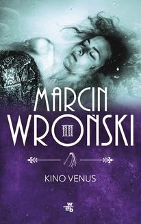 Chomikuj, ebook online Kino Venus. Marcin Wroński