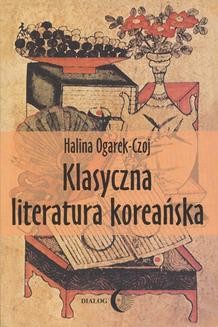 Chomikuj, ebook online Klasyczna literatura koreańska. Halina Ogarek-Czoj