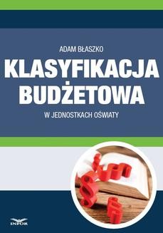 Chomikuj, ebook online Klasyfikacja budżetowa w jednostkach oświaty. Adam Błaszko