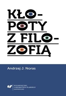 Chomikuj, ebook online Kłopoty z filozofią. Andrzej J. Noras