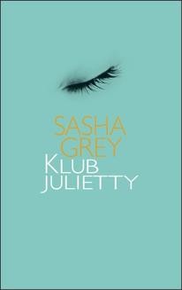 Chomikuj, ebook online Klub Julietty. Sasha Grey