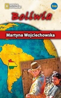 Chomikuj, ebook online Kobieta na krańcu świata. Boliwia. Martyna Wojciechowska