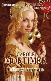 Chomikuj, ebook online Kobieta w złotej masce. Carole Mortimer