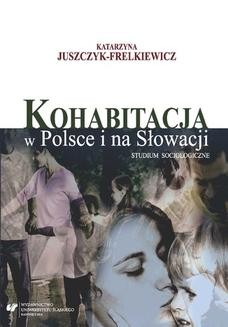 Chomikuj, ebook online Kohabitacja w Polsce i na Słowacji. Studium socjologiczne w środowiskach studenckich. Katarzyna Juszczyk-Frelkiewicz