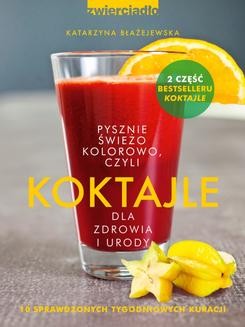 Chomikuj, ebook online Koktajle dla zdrowia i urody. Katarzyna Błażejewska