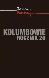 Chomikuj, ebook online KOLUMBOWIE, ROCZNIK 20. Roman Bratny