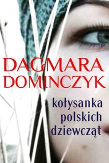 Chomikuj, ebook online Kołysanka polskich dziewcząt. Dagmara Dominczyk