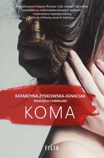 Chomikuj, ebook online Koma. Katarzyna Zyskowska-Ignaciak