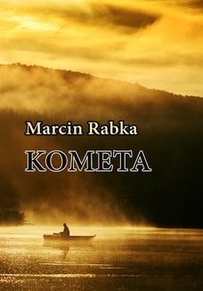 Chomikuj, ebook online Kometa. Marcin Rabka