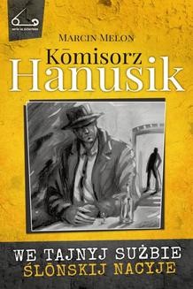 Ebook Kōmisorz Hanusik 2. We tajnyj sużbie ślōnskij nacyje pdf