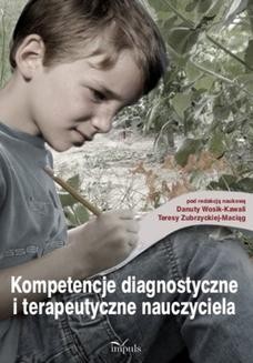 Chomikuj, ebook online Kompetencje diagnostyczne i terapeutyczne nauczyciela. Wosik-Kawala Danuta