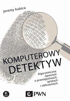 Chomikuj, ebook online Komputerowy detektyw. Jeremy Kubica
