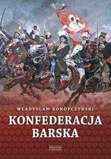 Chomikuj, ebook online Konfederacja barska tom 2. Władysław Konopczyński