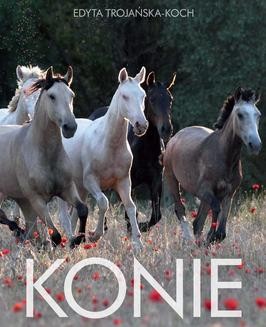 Chomikuj, ebook online Konie. Edyta Trojańska-Koch