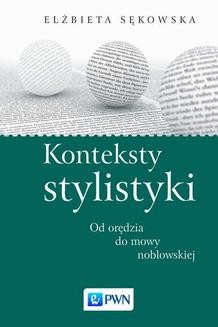 Chomikuj, ebook online Konteksty stylistyki. Elżbieta Sękowska