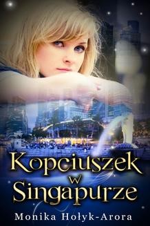 Chomikuj, ebook online Kopciuszek w Singapurze. Monika Hołyk-Arora