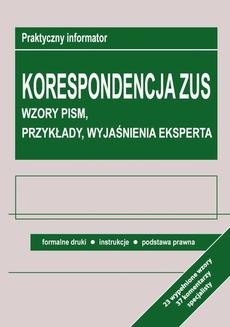 Ebook Korespondencja z ZUS. Wzory pism, przykłady, wyjaśnienia eksperta pdf