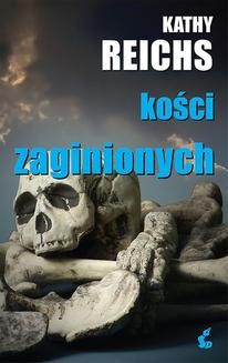 Chomikuj, ebook online Kości zaginionych. Kathy Reichs