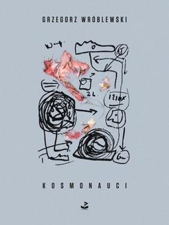 Chomikuj, ebook online Kosmonauci. Grzegorz Wróblewski