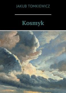 Chomikuj, ebook online Kosmyk. Jakub Tomkiewicz