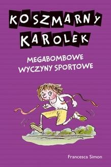 Ebook Koszmarny Karolek. Megabombowe wyczyny sportowe pdf