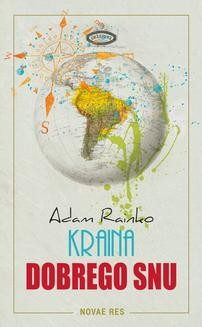 Chomikuj, ebook online Kraina dobrego snu. Adam Rainko