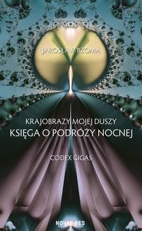 Chomikuj, ebook online Krajobrazy mojej duszy. Księga VI. Codex Gigas. Jarosław Bzoma