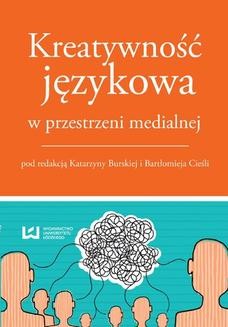 Chomikuj, ebook online Kreatywność językowa w przestrzeni medialnej. Katarzyna Burska