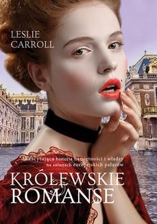 Chomikuj, ebook online Królewskie romanse. Leslie Carroll
