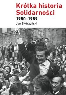 Ebook Krótka historia Solidarności 1980-1989 pdf