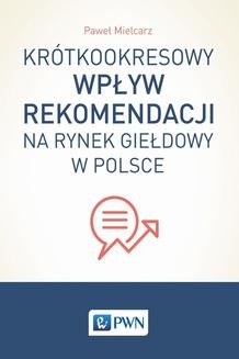 Ebook Krótkookresowy wpływ rekomendacji na rynek giełdowy w Polsce pdf