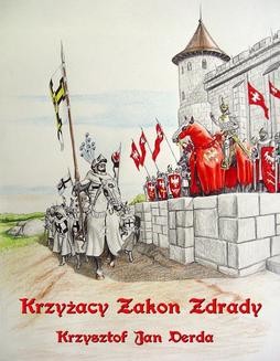 Chomikuj, ebook online Krzyżacy Zakon Zdrady. Krzysztof Jan Derda