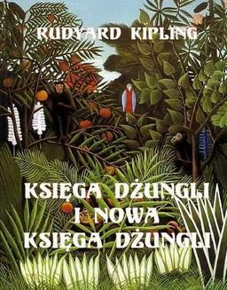 Chomikuj, ebook online Księga dżungli i Druga Księga dżungli. Rudyard Kipling