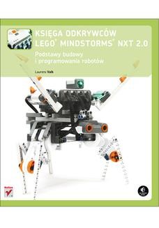 Chomikuj, ebook online Księga odkrywców LEGO Mindstorms NXT 2.0. Podstawy budowy i programowania robotów. Laurens Valk