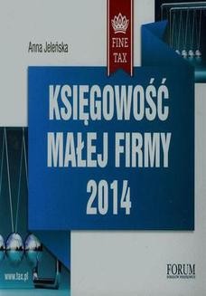 Chomikuj, ebook online Księgowość małej firmy 2014. Anna Jeleńska