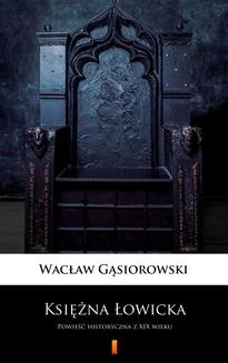 Chomikuj, ebook online Księżna Łowicka. Wacław Gąsiorowski