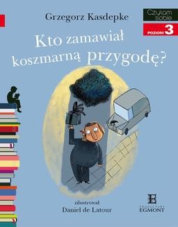 Chomikuj, ebook online Kto zamawiał koszmarną przygodę?. Grzegorz Kasdepke