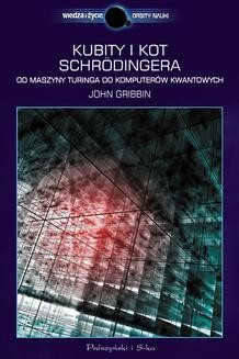 Chomikuj, ebook online Kubity i kot Schrödingera. Od maszyny Turinga do komputerów kwantowych. John Gribbin