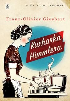 Chomikuj, ebook online Kucharka Himmlera. Franz-Olivier Giesbert