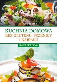 Ebook Kuchnia domowa bez glutenu, pszenicy i nabiału pdf