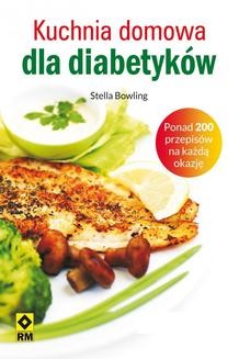 Chomikuj, ebook online Kuchnia domowa dla diabetyków. Stella Bowling