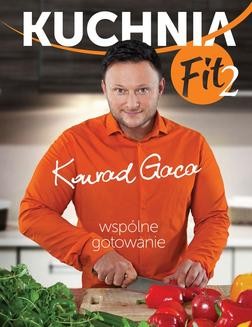 Chomikuj, ebook online Kuchnia fit. Część 2. Konrad Gaca